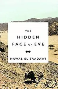 The Hidden Face of Eve: Women in the Arab World