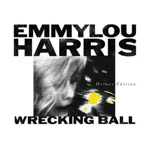Emmylou Harris - Wrecking Ball (Deluxe Edition) (1995/2020) [Official Digital Download]