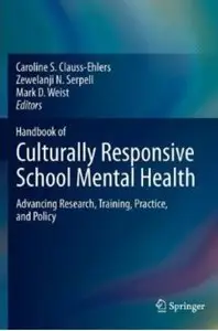 Handbook of Culturally Responsive School Mental Health: Advancing Research, Training, Practice, and Policy [Repost]