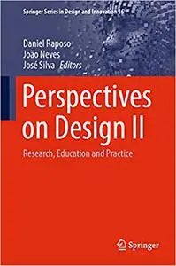 Perspectives on Design II: Research, Education and Practice