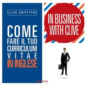 «Come fare il tuo curriculum vitae in inglese» by Clive Griffiths