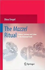 The Mazzel Ritual: Culture, Customs and Crime in the Diamond Trade