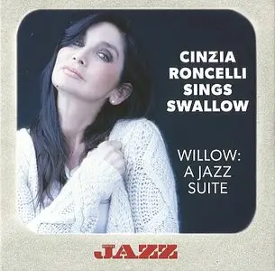 Cinzia Roncelli - Sings Swallow - Willow, A Jazz Suite (2014) {Musica Jazz}