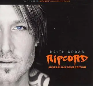 Keith Urban - Ripcord (Australian Tour Edition) (2016)