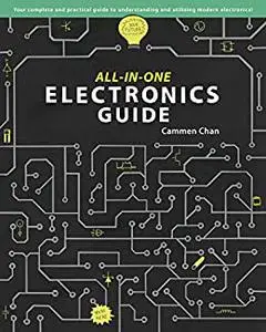 All-in-One Electronics Guide: Your complete ultimate guide to understanding and utilizing electronics!