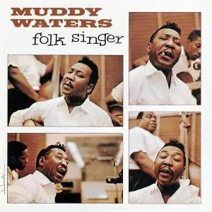 Muddy Waters - Folk Singer (1964) [Reissue 1999]