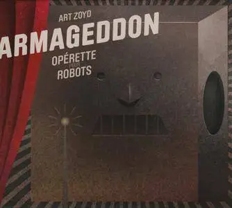 Art Zoyd - Armageddon: Opérette Pour Robots (2012)