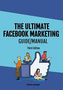 The Ultimate Facebook Marketing Guide/Manuel