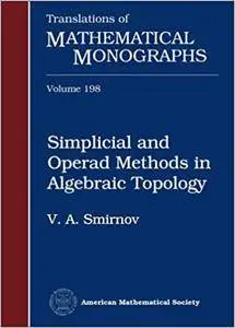 Simplicial and Operad Methods in Algebraic Topology