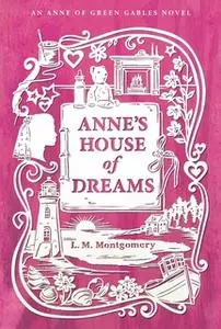 «Anne's House of Dreams» by L.M. Montgomery