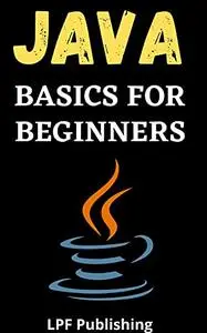 Java: Programming Basics for Beginners