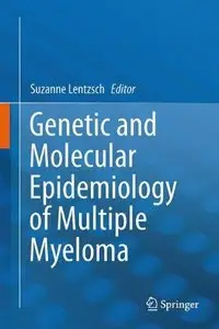 Genetic and Molecular Epidemiology of Multiple Myeloma