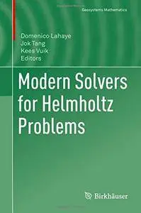 Modern Solvers for Helmholtz Problems (Geosystems Mathematics) [Repost]