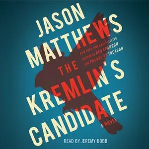 «The Kremlin's Candidate» by Jason Matthews