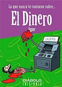 Lo que nunca te contaron sobre... #3 (de 4) El Dinero