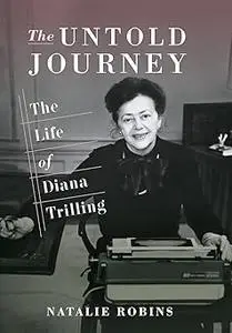 The Untold Journey: The Life of Diana Trilling