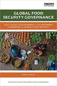 Global Food Security Governance: Civil society engagement in the reformed Committee on World Food Security
