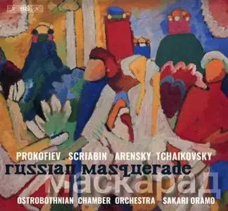 Sakari Oramo, Ostrobothnian Chamber Orchestra - Russian Masquerade: Prokofiev, Scriabin, Arensky, Tchaikovsky (2019)