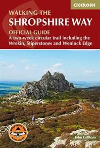 Walking the Shropshire Way: A two-week circular trail including the Wrekin, Stiperstones and Wenlock Edge