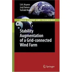 S. M. Muyeen, "Stability Augmentation of a Grid-connected Wind Farm"(repost)