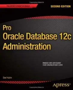 Pro Oracle Database 12c Administration (2nd edition) [Repost]
