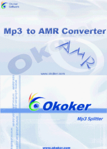 Okoker Mp3 to Amr Converter 6.0 & Okoker MP3 Splitter 5.0