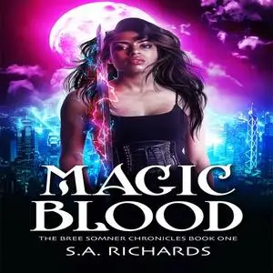 «Magic Blood» by S.A. Richards