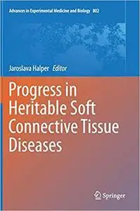 Progress in Heritable Soft Connective Tissue Diseases