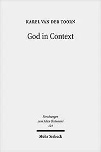 God in Context: Selected Essays on Society and Religion in the Early Middle East