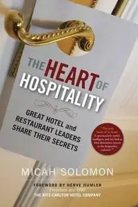 The heart of hospitality: great hotel and restaurant leaders share their secrets