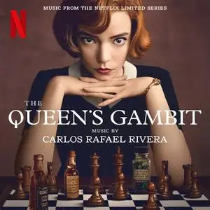 Carlos Rafael Rivera - The Queens Gambit (Music from the Netflix Limited Series) (2020)