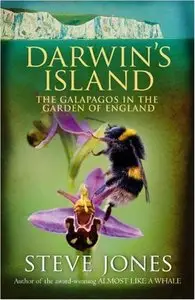 Darwin's Island: The Galapagos in the Garden of England by Steve Jones