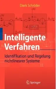 Intelligente Verfahren: Identifikation und Regelung nichtlinearer Systeme [Repost]