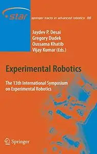 Experimental Robotics: The 13th International Symposium on Experimental Robotics (Repost)