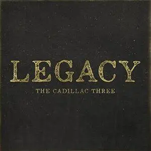 The Cadillac Three - Legacy (2017)