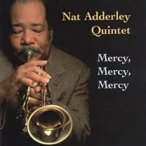Nat Adderley Quintet - Mercy, Mercy, Mercy (1997) {Evidence Music}