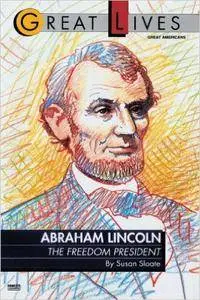 Abraham Lincoln: The Freedom President (Repost)
