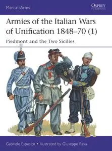 Armies of the Italian Wars of Unification 1848–70 (1), Book 512: Piedmont and the Two Sicilies (Men-at-Arms)