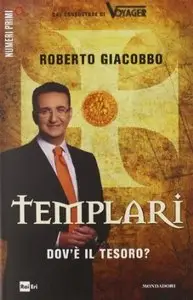 Templari. Dov'è il tesoro? di Roberto Giacobbo