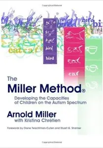 The Miller Method: Developing the Capacities of Children on the Autism Spectrum