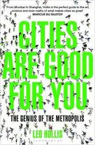 Cities Are Good for You: The Genius of the Metropolis