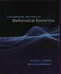 Fundamental Methods of Mathematical Economics (Repost)