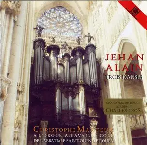 Jehan Alain. Trois Danses - Christoph Mantoux à L'orgue Cavaillé-Coll de L'abbatiale Saint-Ouen de Rouen