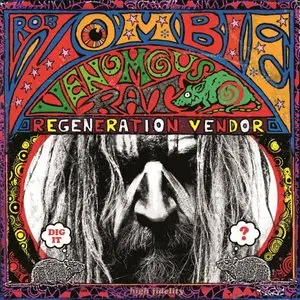 Rob Zombie - Venomous Rat Regeneration Vendor (2013) [Official Digital Download]