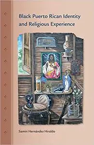 Black Puerto Rican Identity and Religious Experience