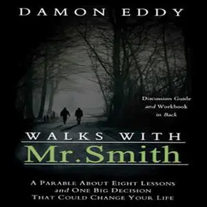 «Walks with Mr. Smith» by Damon Eddy