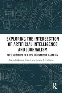 Exploring the Intersection of Artificial Intelligence and Journalism: The Emergence of a New Journalistic Paradigm