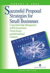 Robert S. Frey - Successful Proposal Strategies for Small Business