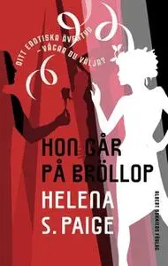 «Hon går på bröllop» by Helena S. Paige