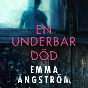 «En underbar död» by Emma Ångström